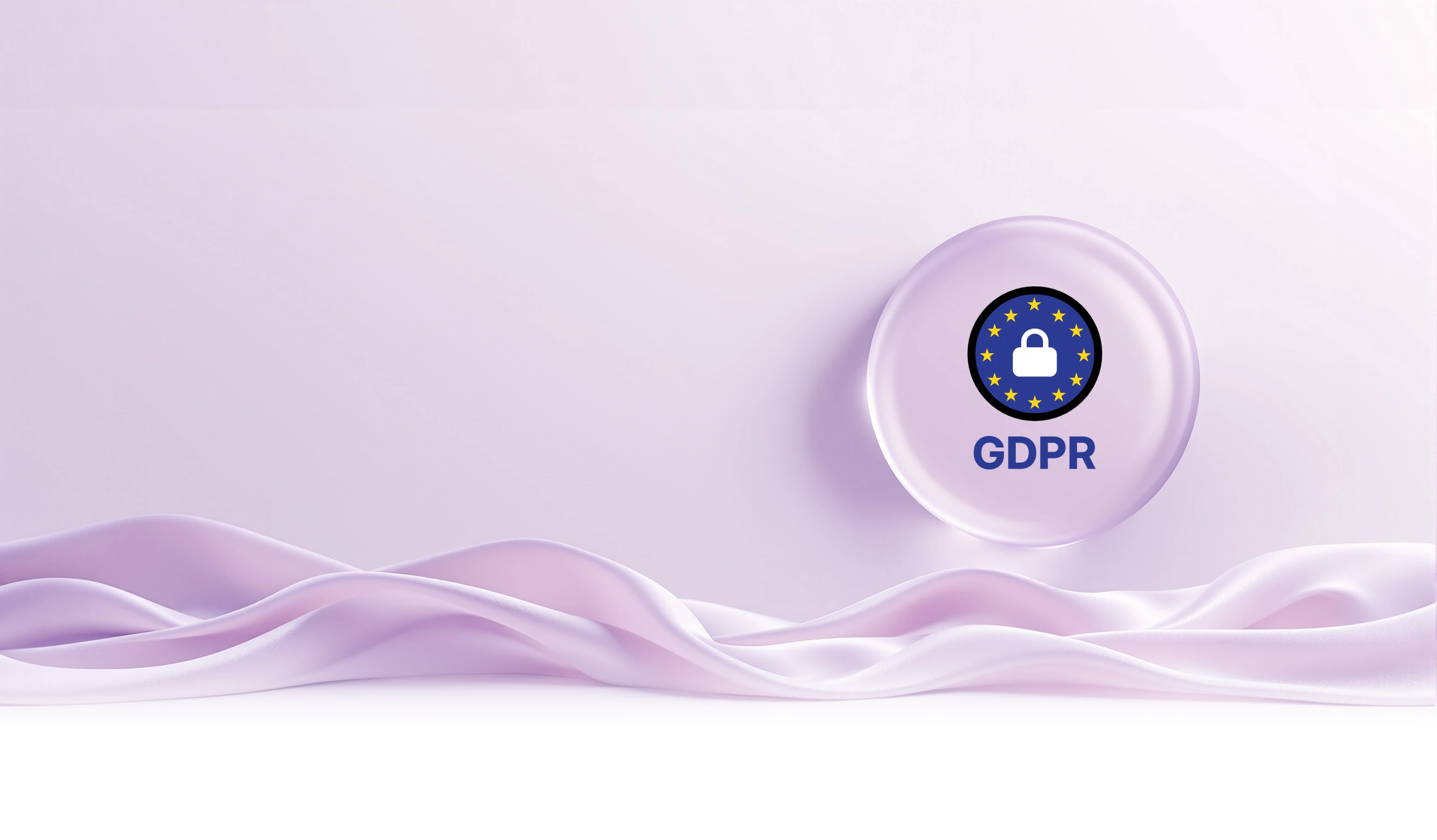 A pale lilac scene: silk flowing under a large frosted glass medallion carrying the GDPR emblem.